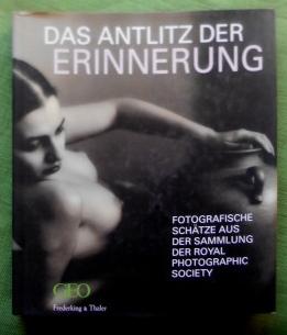 Seller image for Das Antlitz der Erinnerung. Photographische Schtze aus der Sammlung der Royal Photographic Society. Mit einem Vorwort von Paul McCartney. Aus dem Englischen bersetzt von Suzanne Fischer. for sale by Versandantiquariat Sabine Varma