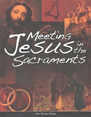 Seller image for Meeting Jesus in the Sacraments for sale by GreatBookPrices