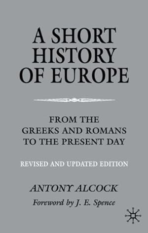 Bild des Verkufers fr Short History of Europe : From the Greeks and Romans to the Present Day zum Verkauf von GreatBookPrices