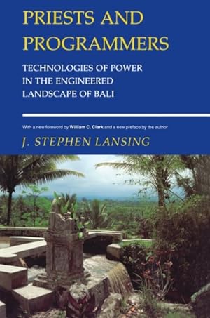 Bild des Verkufers fr Priests and Programmers : Technologies of Power in the Engineered Landscape of Bali zum Verkauf von GreatBookPrices
