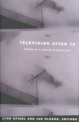 Bild des Verkufers fr Television After TV : Essays on a Medium in Transition zum Verkauf von GreatBookPrices