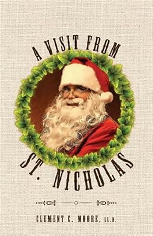 Imagen del vendedor de A Visit from Saint Nicholas: Twas The Night Before Christmas With Original 1849 Illustrations a la venta por GreatBookPrices