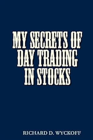 Imagen del vendedor de MY SECRETS OF DAY TRADING IN STOCKS a la venta por GreatBookPrices