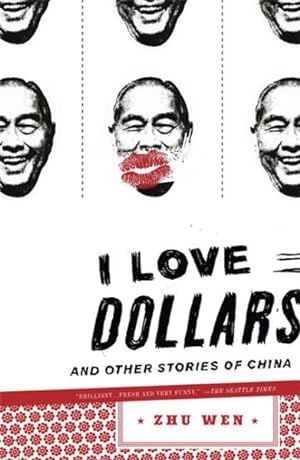 Immagine del venditore per I Love Dollars : And Other Stories of China venduto da GreatBookPrices