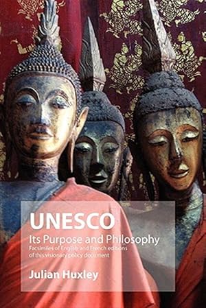 Seller image for Unesco: Its Purpose and Philosophy : Facsimiles of English and French Editions of This Visionary Policy Document for sale by GreatBookPrices