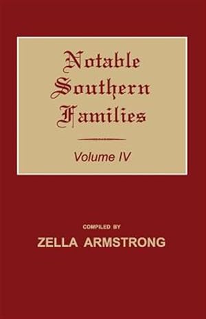 Image du vendeur pour Notable Southern Families. Volume IV mis en vente par GreatBookPrices