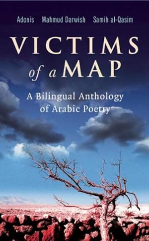 Seller image for Victims of a Map : A Bilingual Anthology of Arabic Poetry for sale by GreatBookPrices