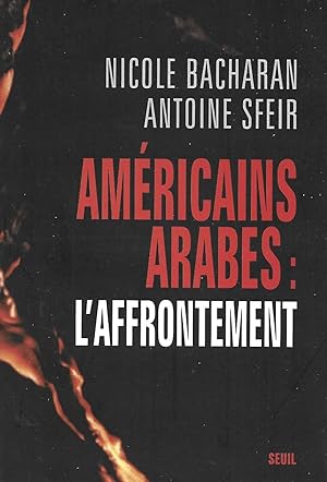 Seller image for Amricains Arabes : l'affrontement for sale by LES TEMPS MODERNES