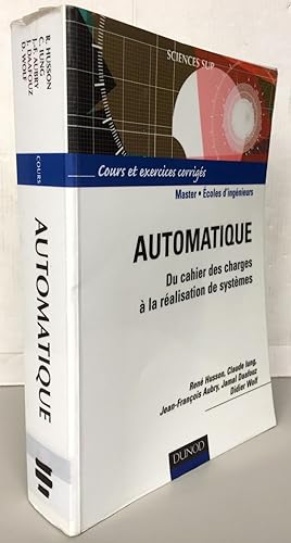 Image du vendeur pour Automatique : Du cahier des charges  la ralisation des systmes mis en vente par Librairie Thot