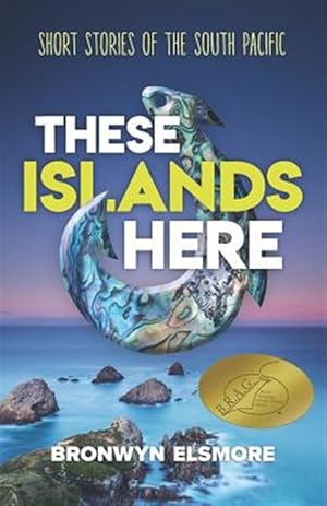 Seller image for These Islands Here: Short Stories of the South Pacific for sale by GreatBookPrices