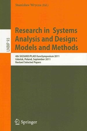 Seller image for Research in Systems Analysis and Design Models and Methods : 4th Sigsand/Plais Eurosymposium 2011, Gdansk, Poland, September 29, 2011, Revised Selected Papers for sale by GreatBookPrices