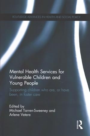 Seller image for Mental Health Services for Vulnerable Children and Young People : Supporting Children Who Are, or Have Been, in Foster Care for sale by GreatBookPrices