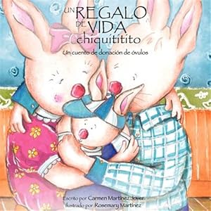 Seller image for Un Regalo de Vida Chiquititito, Un Cuento de Donacion de Ovulos Para Ni OS for sale by GreatBookPrices