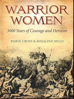 Immagine del venditore per Warrior Women: 3000 Years of Courage and Heroism venduto da Warren Hahn