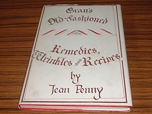 Image du vendeur pour Gran's Old-Fashioned Remedies, Wrinkles and Recipes mis en vente par Jaycey Books