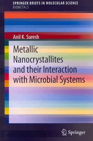 Seller image for Metallic Nanocrystallites and Their Interaction With Microbial Systems for sale by GreatBookPrices