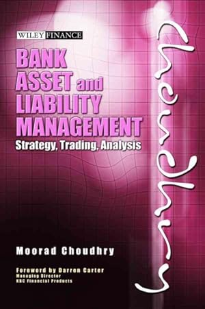 Seller image for Bank Asset and Liability Management : Strategy, Trading, Analysis for sale by GreatBookPrices