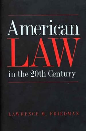 Imagen del vendedor de American Law in the 20th Century a la venta por GreatBookPrices