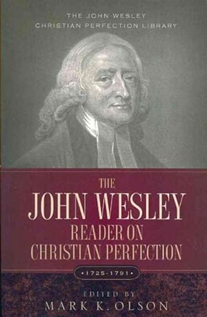 Bild des Verkufers fr John Wesley Reader on Christian Perfection : 1725-1791 zum Verkauf von GreatBookPrices
