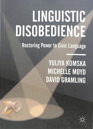 Seller image for Linguistic Disobedience : Restoring Power to Civic Language for sale by GreatBookPrices