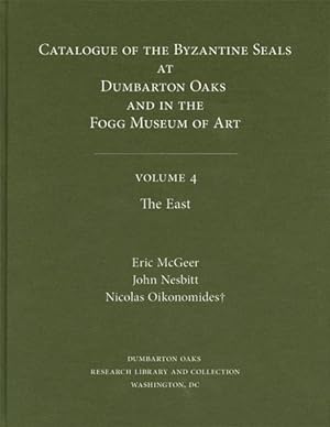 Image du vendeur pour Catalogue of Byzantine Seals at Dumbarton Oaks and in the Fogg Museum of Art : The East mis en vente par GreatBookPrices
