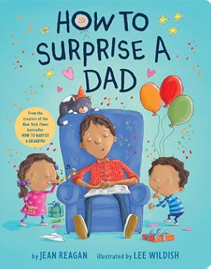 Seller image for How to Surprise a Dad (Board Book) for sale by BargainBookStores