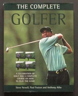 Seller image for The Complete Golfer: A Celebration of Golf and a Complete Course on How to Play the Game for sale by Goulds Book Arcade, Sydney