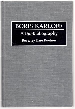 Imagen del vendedor de Boris Karloff: A Bio-Bibliography (Bio-Bibliographies in the Performing Arts) a la venta por Gambits Collectibles