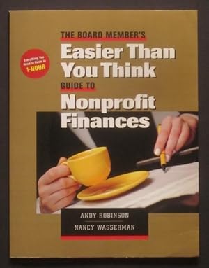 Image du vendeur pour The Board Member's Easier Than You Think Guide to Nonprofit Finances mis en vente par Goulds Book Arcade, Sydney