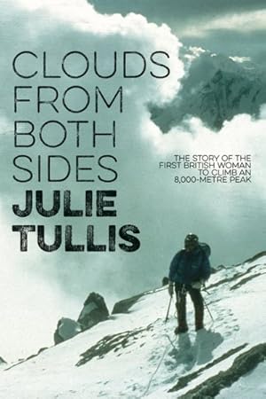 Seller image for Clouds from Both Sides : The Story of the First British Woman to Climb an 8,000-metre Peak for sale by GreatBookPrices