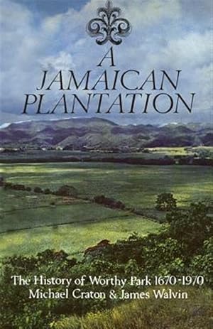 Seller image for A Jamaican Plantation: The History of Worthy Park 1670-1970 for sale by GreatBookPrices