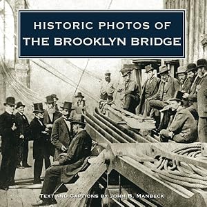 Bild des Verkufers fr Historic Photos of the Brooklyn Bridge zum Verkauf von GreatBookPrices