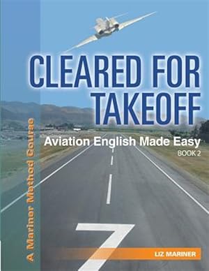 Seller image for Cleared for Takeoff Aviation English Made Easy: Book 2 for sale by GreatBookPrices