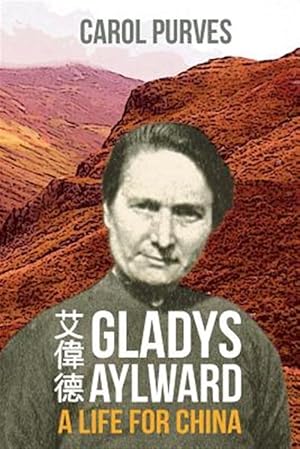 Immagine del venditore per Gladys Aylward: A Life for China venduto da GreatBookPrices