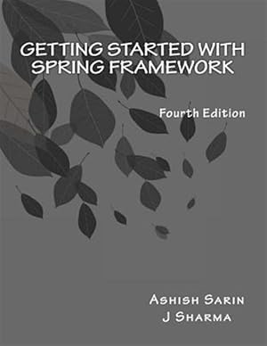 Imagen del vendedor de Getting Started With Spring Framework : Covers Spring 5 a la venta por GreatBookPrices