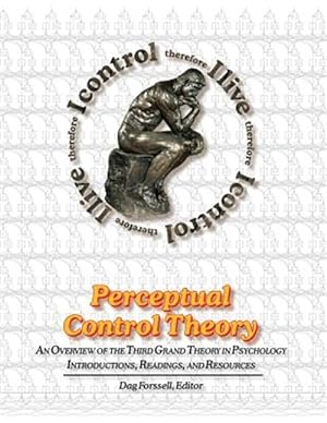Bild des Verkufers fr Perceptual Control Theory: An Overview of the Third Grand Theory in Psychology zum Verkauf von GreatBookPrices