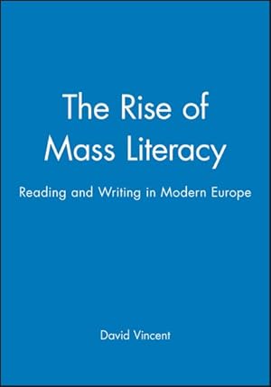 Image du vendeur pour Rise of Mass Literacy : Reading and Writing in Modern Europe mis en vente par GreatBookPrices