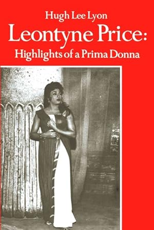 Immagine del venditore per Leontyne Price : Highlights of a Prima Donna venduto da GreatBookPrices