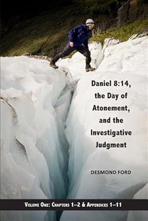 Imagen del vendedor de Daniel 8-14, the Day of Atonement and the Investigative Judgment a la venta por GreatBookPrices