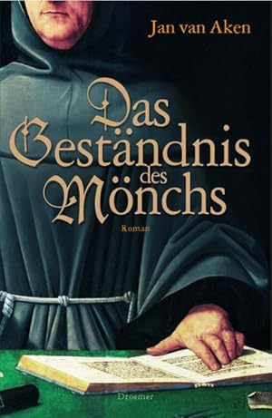 Bild des Verkufers fr Das Gestndnis des Mnchs : Roman / Jan van Aken. Aus dem Niederlnd. bers. von Jrg Schilling und Rainer Tubrich Roman zum Verkauf von Bcher bei den 7 Bergen