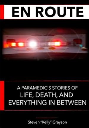 Seller image for En Route : A Paramedic's Stories of Life, Death and Everything in Between for sale by GreatBookPrices