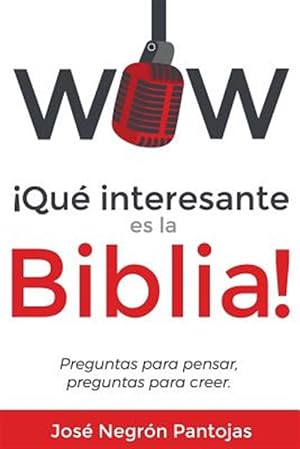 Imagen del vendedor de Wow Que interesante es la Biblia : Preguntas Para Pensar, Preguntas Para Creer -Language: spanish a la venta por GreatBookPrices