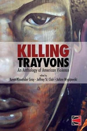 Seller image for Killing Trayvons : An Anthology of American Violence for sale by GreatBookPrices