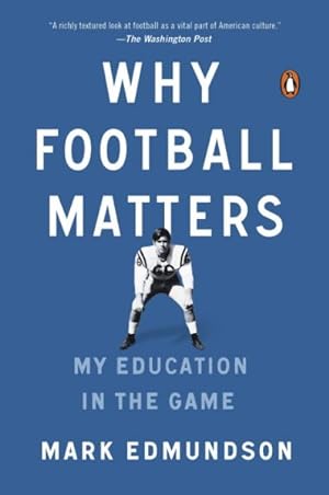 Immagine del venditore per Why Football Matters : My Education in the Game venduto da GreatBookPrices