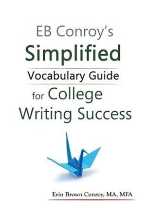 Immagine del venditore per Eb Conroy's Simplified Vocabulary Guide : For College Writing Success venduto da GreatBookPrices