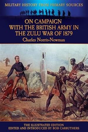 Seller image for On Campaign With the British Army In the Zulu War of 1879 - The Illustrated Edition for sale by GreatBookPrices