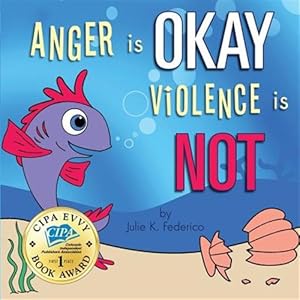 Imagen del vendedor de Anger Is Okay Violence Is Not a la venta por GreatBookPrices