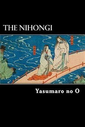 Seller image for Nihongi : Chronicles of Japan from the Earliest Times to A.d. 697 for sale by GreatBookPrices