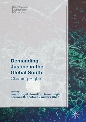 Immagine del venditore per Demanding Justice in the Global South : Claiming Rights venduto da GreatBookPrices