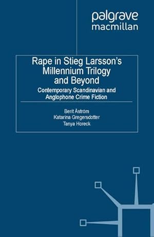 Immagine del venditore per Rape in Stieg Larsson's Millennium Trilogy and Beyond venduto da BuchWeltWeit Ludwig Meier e.K.